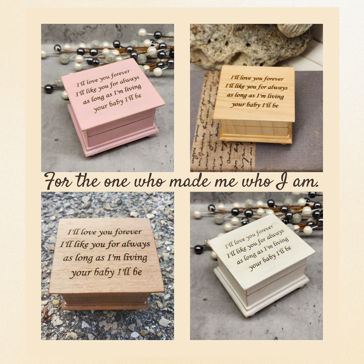 Personalized engraved wind-up music box for mom made of solid wood, handmade keepsake gift. The engraving says
I'll love you forever
I'll like you for always
as long as I'm living 
your baby I'll be