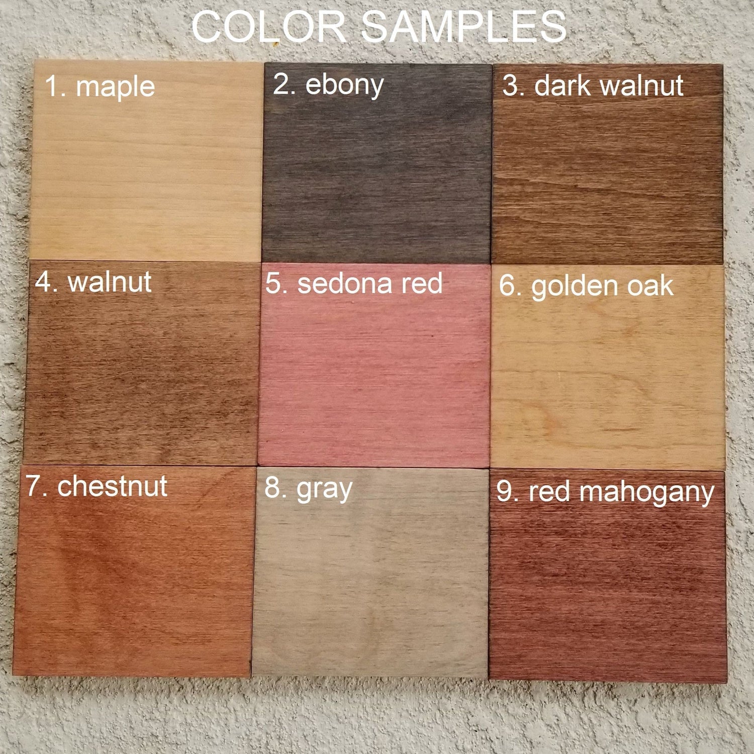 COLOR CHOICES FOR JEWELRY BOX: 1. maple (lightest tone), 2. ebony (darkest tone),3. dark walnut (rich dark brown), 4. walnut (lighter brown), 5. sedona red (light red tone), 6. golden oak (very light similar to maple), 7. chestnut (richer red tone, medium brown undertone), 8. gray (very light grey tone showing the wood grains), 9. red mahogany (richest, darkest, reddish tone)
