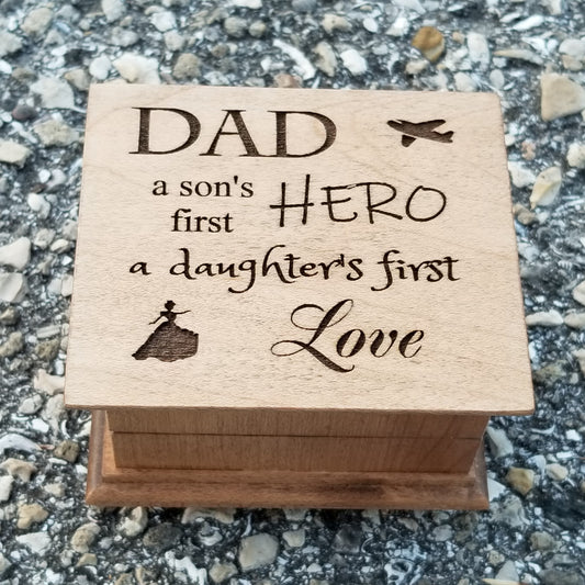 Dad a son's first Hero a daughter's first love engraved music box