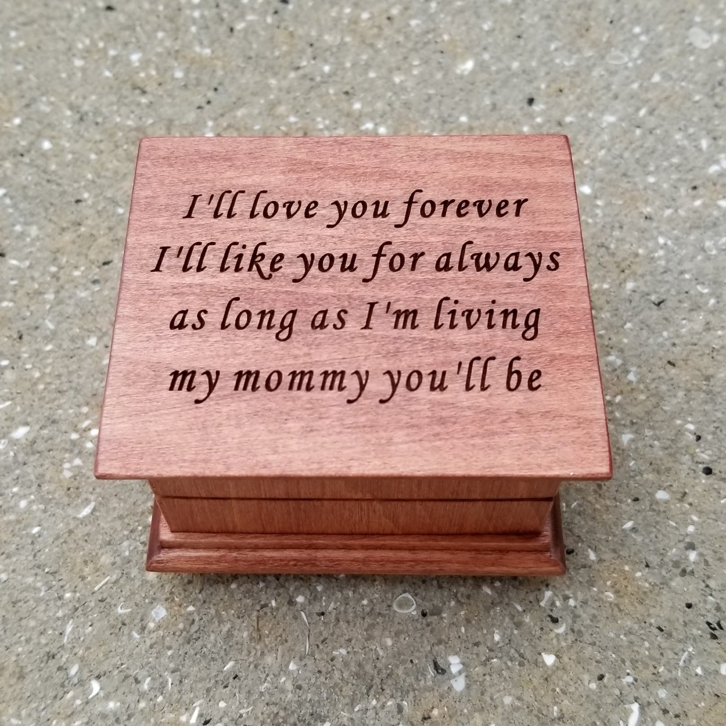 I'll love you forever I'll like you for always as long as I'm living my mommy you'll be engraved music box, choose color and song