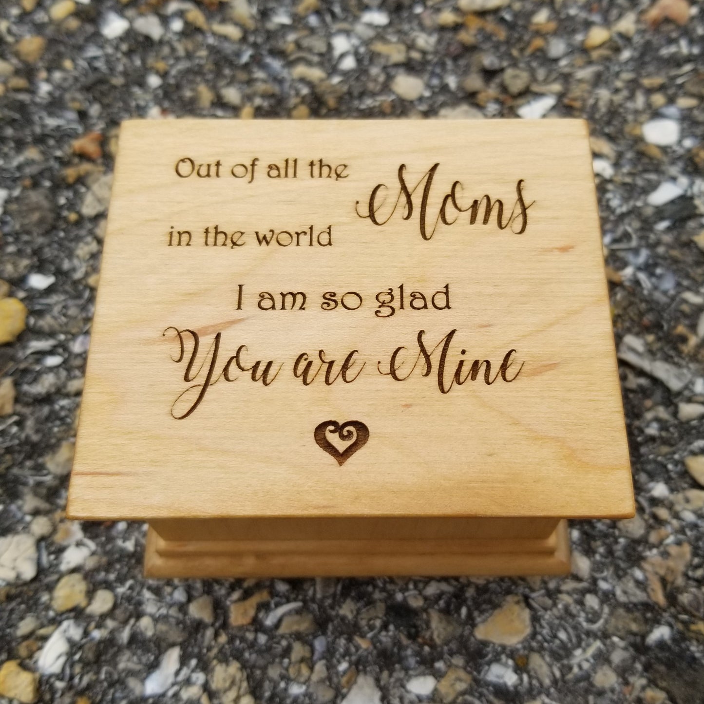 Mom quote engraved music box, Out of all the Moms in the world, I am so glad you are Mine, perfect gift for Mom for Mothers day or Christmas